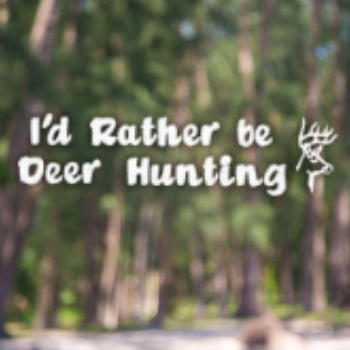 Sportsman's White Decal - I'd Rather Be Hunting